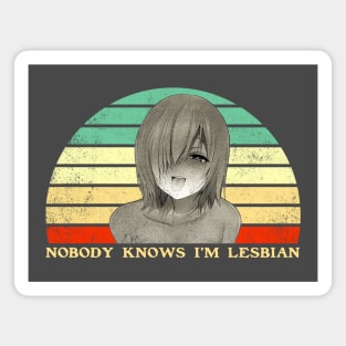 Nobody Knows I'm A Lesbian - Lesbian Anime Pun - Retro Sunset Magnet